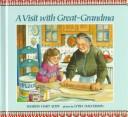 Front cover of A visit with great-grandma by Sharon Addy