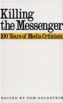Cover of Killing the messenger by Tom Goldstein