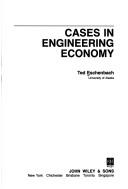 Front cover of Cases in engineering economy by Ted Eschenbach
