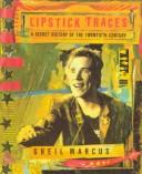 Cover of Lipstick traces by Greil Marcus