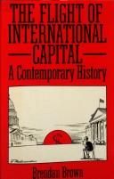Cover of The flightof international capital by Brendan Brown