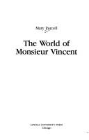 Front cover of The world of Monsieur Vincent by Mary Purcell