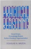 Cover of Practical reasoning by Douglas N. Walton