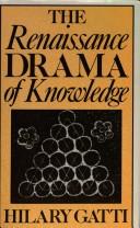 Cover of The Renaissance drama of knowledge by Hilary Gatti