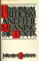 Cover of Historical criticism and the meaning of texts by J. R. de J. Jackson