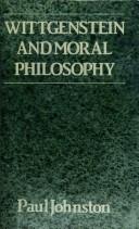 Front cover of Wittgenstein and moral philosophy by Johnston, Paul