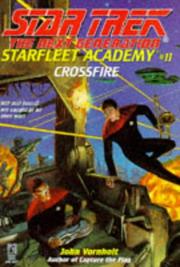 Front cover of Star Trek The Next Generation - Starfleet Academy - Crossfire by John Vornholt