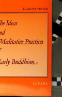 Cover of The ideas and meditative practices of early Buddhism by Tilmann Vetter
