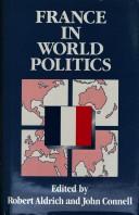 Front cover of France in world politics by Robert Aldrich