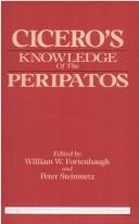 Cover of Cicero's knowledge of the Peripatos by William W. Fortenbaugh