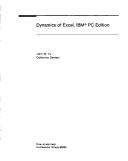 Front cover of Dynamics of Excel, IBM PC edition by John W. Yu