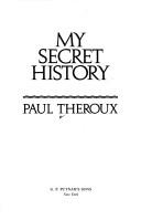 Front cover of My secret history by Paul Theroux