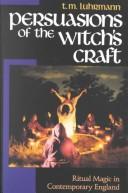 Front cover of Persuasionsof the witch's craft by T. M. Luhrmann