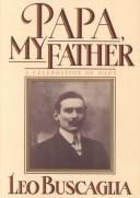 Cover of Papa, My Father by Leo F. Buscaglia