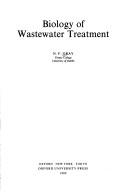 Front cover of Biology of wastewater treatment by N. F. Gray