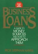 Cover of Business loans by Rick Stephan Hayes
