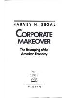 Front cover of Corporate makeover by Harvey H. Segal