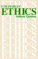 Cover of Utilitarian ethics by Quinton, Anthony.