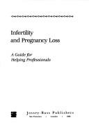 Front cover of Infertility and pregnancy loss by Constance Hoenk Shapiro