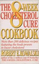 Cover of The 8-week cholesterol cure cookbook by Robert E. Kowalski