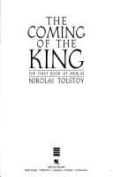 Front cover of The coming of the king by Nikolai Tolstoy