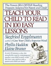 Front cover of Teach your child to read in 100 easy lessons by Siegfried Engelman