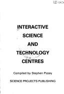 Front cover of Interactive science and technology centres by Stephen Pizzey