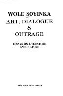 Front cover of Art Dialogue & Outrage by Wole Soyinka