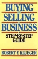 Front cover of Buying and selling a business by Robert F. Klueger