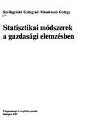 Front cover of Statisztikai módszerek a gazdasági elemzésben by Kerékgyártó, Györgyné.