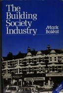 Cover of The building society industry by Mark Boléat