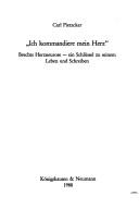 Front cover of "Ich kommandiere mein Herz" by Carl Pietzcker