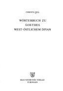 Front cover of Wörterbuch zu Goethes West-östlichem Divan by Christa Dill