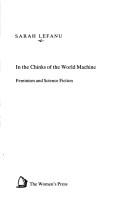Cover of In the chinks of the world machine by Sarah Lefanu
