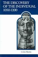 Front cover of The discovery of the individual, 1050-1200 by Morris, Colin