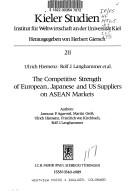 Front cover of The Competitive strength of European, Japanese, and U.S. suppliers on ASEAN markets by Ulrich Hiemenz