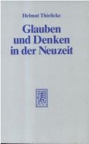 Front cover of Glauben und Denken in der Neuzeit by Helmut Thielicke