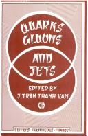 Front cover of Quarks, gluons, and jets by Rencontre de Moriond (14th 1979 Les Arcs, Savoie, France)