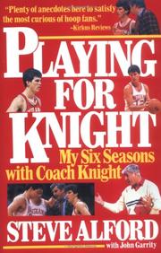 Cover of Playing for Knight by Steve Alford