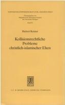 Front cover of Kollisionsrechtliche Probleme christlich-islamischer Ehen by Hubert Kotzur