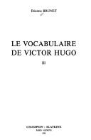 Cover of Le vocabulaire de Victor Hugo by Étienne Brunet