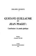 Front cover of Gustave Guillaume et Jean Piaget by Philippe Geneste