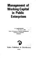 Front cover of Management of working capital in public enterprises by A. K. Mukherjee undifferentiated