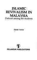 Front cover of Islamic revivalism in Malaysia by Zainah Anwar.
