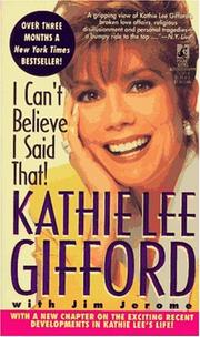 Cover of I can't believe I said that! by Kathie Lee Gifford