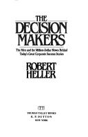 Cover of The decision makers by Heller, Robert