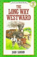 Front cover of The long way westward by Joan Sandin