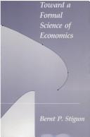 Front cover of Toward a formal science of economics by Bernt P. Stigum