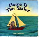 Cover of Home is the sailor by Terry Denton