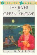 Front cover of The river at Green Knowe by Lucy M. Boston